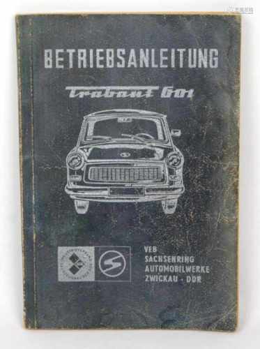 Betriebsanleitung Trabant 601Limousine u. Universal, 601 Standard, 601 S, 601 de Luxe, 80 S. mit
