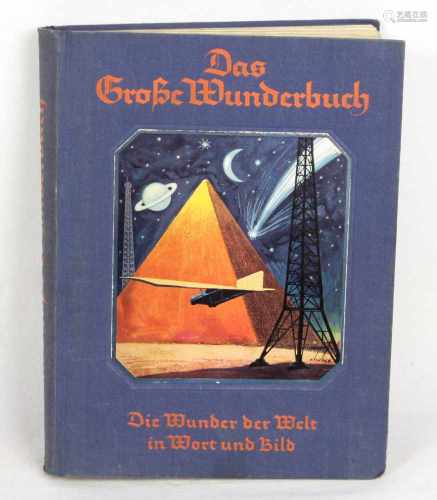 Das Große WunderbuchDie Wunder der Welt in Wort und Bild, dargestellt von Otto Zimmermann, 241 S.