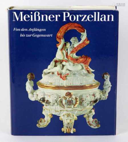 Meißner PorzellanVon den Anfängen bis zur Gegenwart, von Otto Walcha, hrsg. u. bearb. von Helmut
