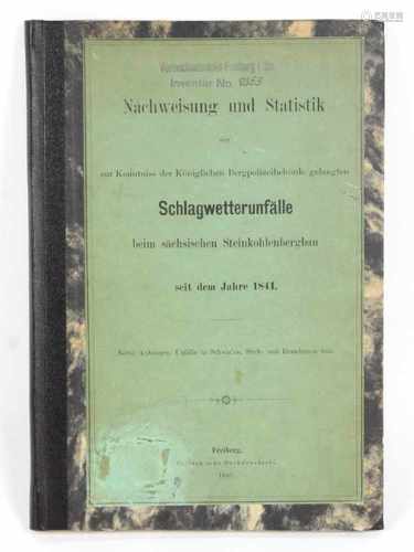 SchlagwetterunfälleNachweisung und Statistik der zur Kenntniss der Königl. Bergpolizeibehörde