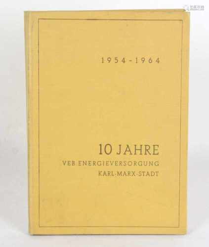 10 Jahre VEB EnergieversorgungKarl- Marx- Stadt, Festschrift 1954- 1964, Gemeinschaftsarbeit von
