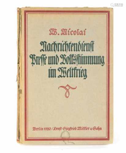 Nachrichtendienst im WeltkriegPresse und Volksstimmung, von W.Nicolai, 226 S., Ernst Siegfried