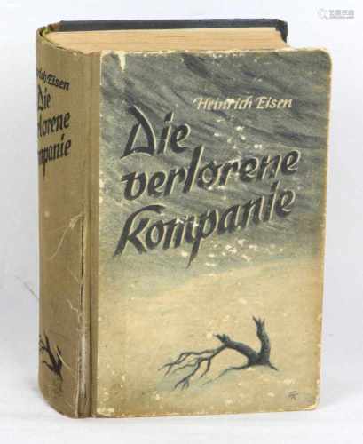 Die verlorene KompanieEin Roman von Heinrich Eisen, 749 S., 1.-50 Tsd., Zentralverlag der NSDAP