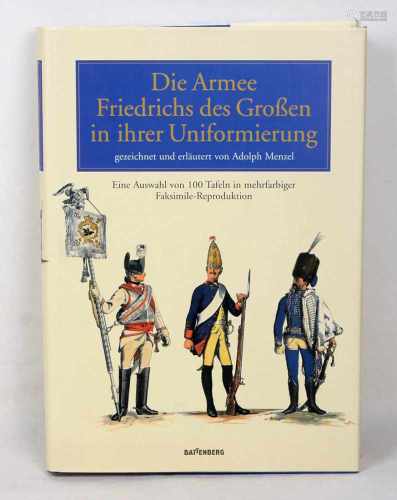 Die Armee Friedrichs des Großenin ihrer Uniformierung, gezeichnet und erläutert von Adolph Menzel,
