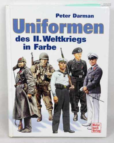 Uniformen des II. Weltkriegsin Farbe, von Peter Darman, 287 S. mit zahlr., farb. Illustr., Motorbuch
