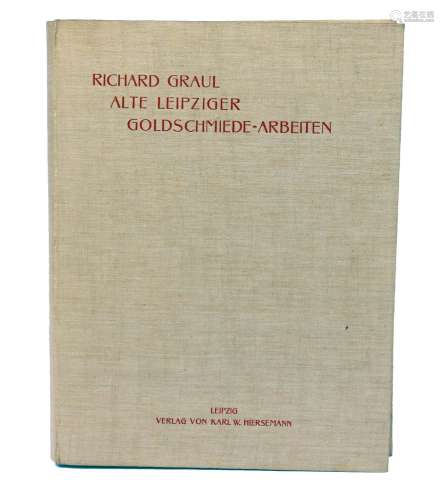 Graul, r: alte leipziger goldschmiede-arbeiten, cloth bound, 1910