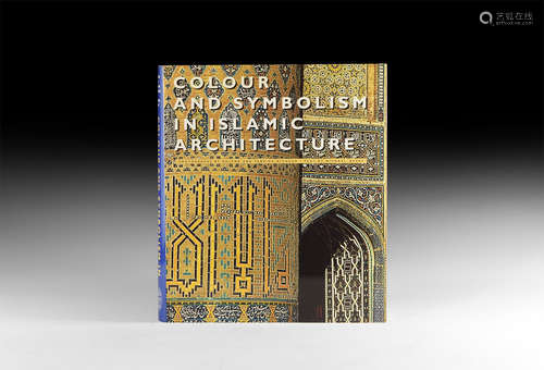 Archaeological Books - Barry - Colour & Symbolism in Islamic Architecture