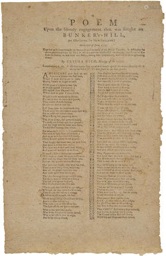 A Poem Upon the Bloody Engagement That Was Fought on Bunker's-Hill, at Charlestown, (in New-England.) On the 17th of June, 1775. Together With Some Remarks on the Cruelty and Barbarity of the British Troops.... [Newburyport, MA: Printed by E. Lunt and H.W. Tinges, 1775.] BATTLE OF BUNKER HILL. RICH, ELISHA. 1740-1812.