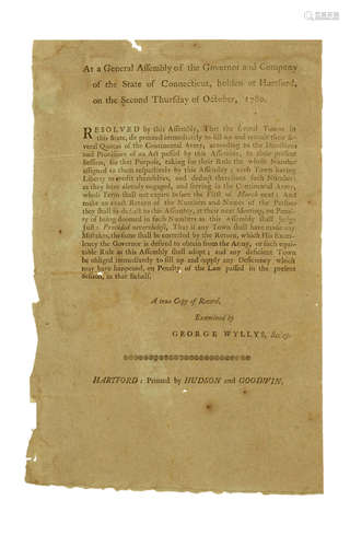 Resolved by this Assembly, that the several Towns in this State, do proceed immediately to fill up and recruit their Several Quotas of the Continental Army, according to the Directions and Provisions of an Act passed by this Assembly....   Hartford: Hudson and Goodwin, October, 1780. CONTINENTAL ARMY RECRUITMENT BROADSIDE.