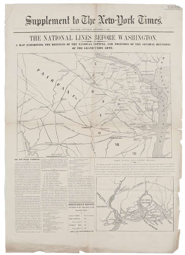 THE NATIONAL LINES BEFORE WASHINGTON. A Map Exhibiting the Defenses of the National Capital, and Positions of the Several Divisions of the Grand Army. Supplement to the New-York Times.   New York: H.J. Raymond & Co., Saturday, December 7, 1861. CIVIL WAR BROADSIDE MAP, 1861.