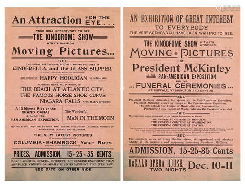 An Exhibition of Great Interest ... The Kinodrome Show with its wonderful MOVING PICTURES of President McKinley at the Pan-American Exposition.... / See ... CINDERELLA, and the GLASS SLIPPER....  Dekalb Opera House, December 10-11, [c.1901]. WONDERFUL MOVING PICTURES.