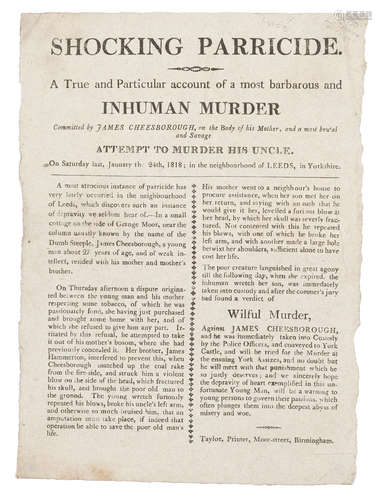 Shocking Parricide.  A True and Particular account of a most barbarous and INHUMAN MURDER....  Birmingham: Taylor, Printer, Moor-street, January 1818. MURDER IN LEEDS.