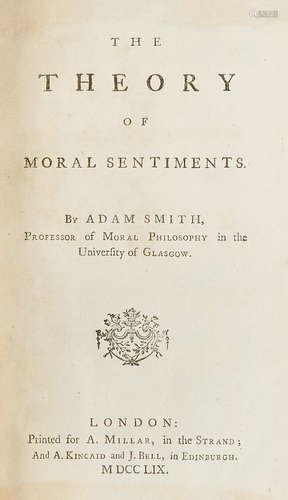 The Theory of Moral Sentiments. London: A. Millar, A. Kincaid and J. Bell, 1759. SMITH, ADAM. 1723-1790.