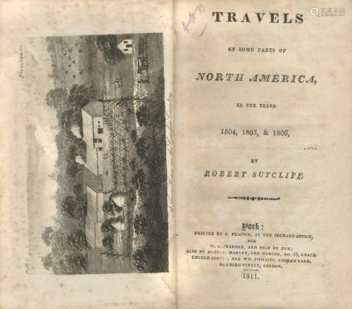 Travels in Some Parts of North America, in the Years 1804, 1805, & 1806, 8vo and 4to; and 8 others, miscellaneous (18) SUTCLIFFE (ROBERT)