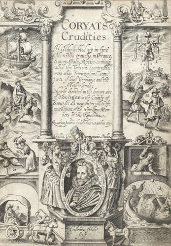 Coryats Crudities: hastily gobled up in five moneths travells... newly digested in the hungry aire of Odcombe in the county of Somerset, and now dispersed to the nourishment of the travelling members of this kingdome, FIRST EDITION, [William Stansby, for the Author], 1611 CORYATE (THOMAS)