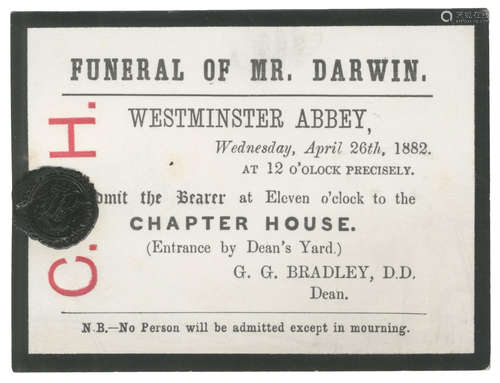 Printed card for the 'Funeral of Mr Darwin' at Westminster Abbey, held on Wednesday, 26 April 1882, admitting the bearer to the Chapter House at 12 o'clock ('N.B. – No Person will be admitted except in mourning'), 26 April 1882 DARWIN AT WESTMINSTER ABBEY