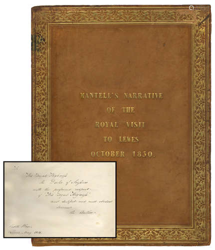 A Narrative of the Visit of Their Most Gracious Majesties William IV. and Queen Adelaide, to the Ancient Borough of Lewes, on the 22d. of October 1830, FIRST EDITION, LARGE PAPER COPY, AUTHOR'S PRESENTATION COPY, inscribed 