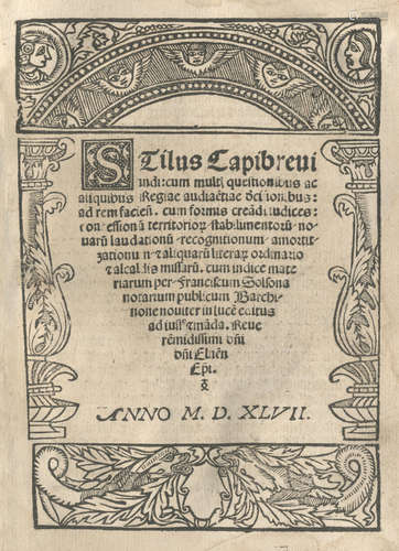 Stilus capibreuiandi: cum mult[is] questionibus ac aliquibus regi[a]e audientie decisionibus... cum indice materiarum, [colophon:] Barcelona, Salvator Leget, 1547 SOLSONA (FRANCISCO)