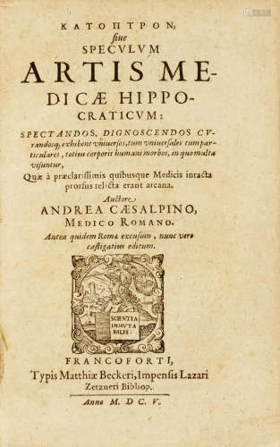 Katoptron, sive Speculum Artis Medicae Hippocraticum. Frankfurt: Matthäus Becker, 1605. CESALPINO, ANDREA. 1519-1603.