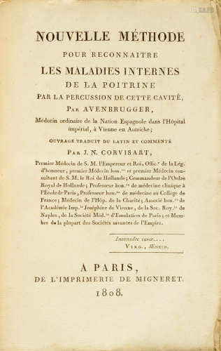 Nouvelle methode pour reconnaitre les maladies internes de la poitrine par la percussion de cette cavite. Paris: Imprimerie de Migneret, 1808. AUENBRUGGER, LEOPOLD. 1722-1809.