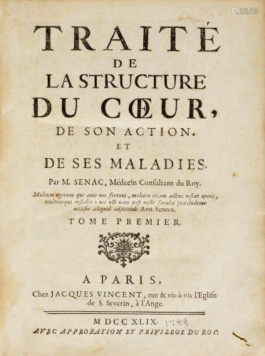 Traité de la structure du coeur, de son action, et de ses maladies. Paris: Jacques Vincent, 1749. SENAC, JEAN BAPTISTE. 1693-1770.