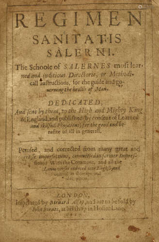 Regimen sanitatis Salerni. The Schoole of Salernes most learned and iuditious Directorie ... for the guide and governing the health of Man. London: Bernard Alsop, 1617. SCHOOL OF SALERNO.