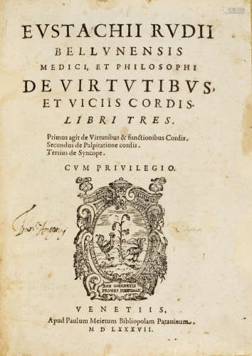 De virtutibus, et viciis cordis. Libri tres.... Venice: Paulus Meietus, 1587. RUDIUS, EUSTACHIUS. 1551-1611.
