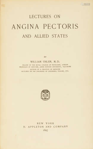 Lectures on Angina Pectoris and Allied States. New York: D. Appleton and Company, 1897. OSLER, WILLIAM. 1849-1919.