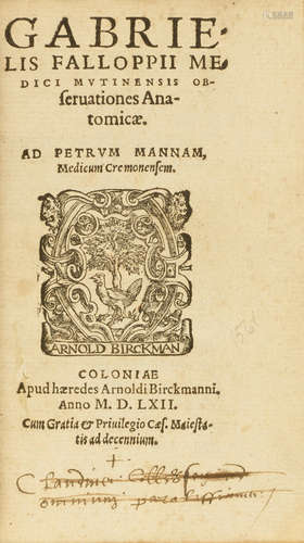 Observationes anatomicae.  Cologne: Heirs of Arnold Birckmann, 1562.  FALLOPIUS, GABRIEL. 1523-1562.