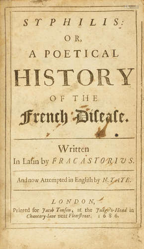 Syphilis : or, a poetical History of the French Disease. London: Jacob Tonson, 1686. FRACASTORO, GIROLAMO. 1478-1553.