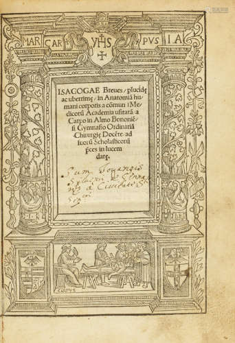 Isagogae breves perlucide ac uberrimae in Anatomiam humani corporis.  Bologna: Benedictus Hectoris, 15 July 1523. BERENGARIO DA CARPI, GIACOMO. 1460-1530.