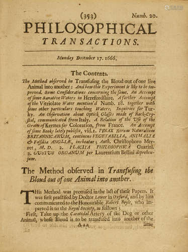 The Method observed in Transfusing Bloud out of one Animal into another. [In:] Philosophical Transactions, Number 20. London: Moses Pitt, December 17, 1666.  LOWER, RICHARD. 1631-1691.