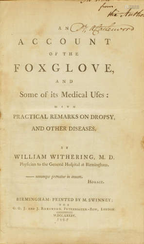 An Account of the Foxglove, and some of its Medical Uses. Birmingham: M. Swinney for G.G.J. and J. Robinson, 1785. WITHERING, WILLIAM. 1741-1799.