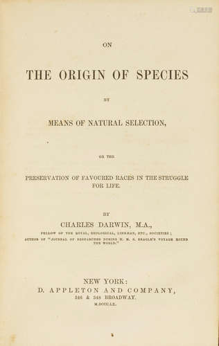 On the Origin of Species by Means of Natural Selection. New York: D. Appleton and Company, 1860. DARWIN, CHARLES. 1809-1882.