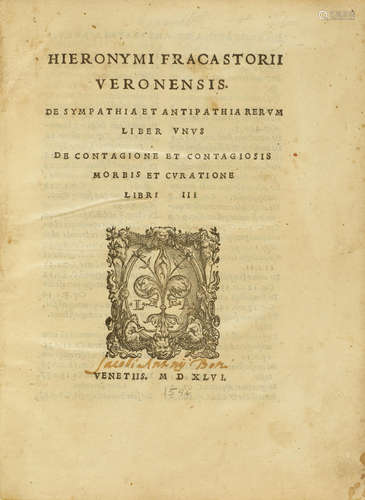 De sympathia et antipathia rerum liber unus. De contagione et contagiosis morbis et curatione libri iii. Venice: Heirs of Lucantonio Giunta, 1546. FRACASTORO, GIROLAMO. 1478-1553.