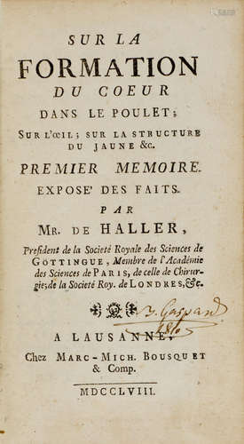 Sur la formation du coeur dans le poulet; sur l'oeil, sur la structure du jaune. Lausanne: Marc-Michael Bousquet, 1758. HALLER, ALBRECHT VON. 1708-1777.