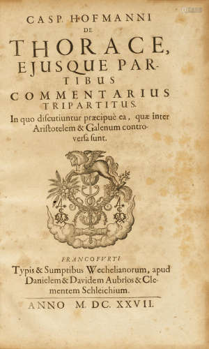 De thorace, eiusque partibus commentarius tripartitus.  Frankfurt: Wechel, 1627. HOFMANN, CASPAR. 1572-1648.