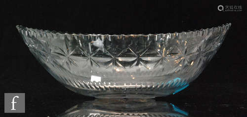 A late 18th to early 19th Century Irish cut glass bowl of oval section, circa 1790,