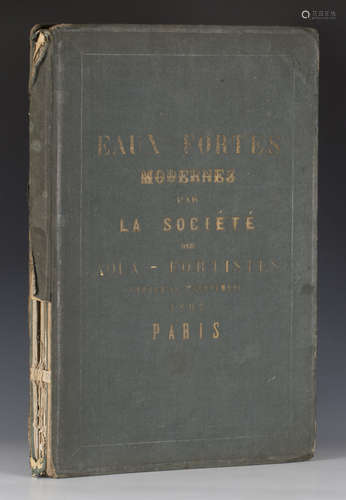 FRENCH ETCHINGS. Sociétés des Aqua-Fortistes Eaux-Fortes Modernes. Paris: A. Cadart & Luquet,