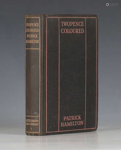 HAMILTON, Patrick. Twopence Coloured. Boston: Little, Brown, and Co., 1928. First American