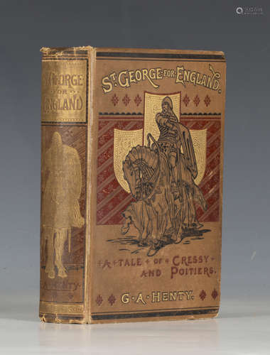 HENTY, G.A. St. George For England. London: Blackie & Son., 1885. First edition, 8vo (187 x