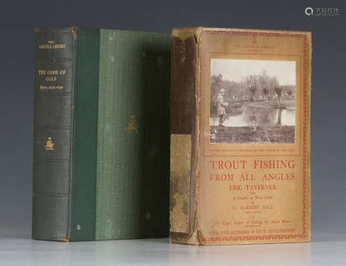 TAVERNER, Eric. Trout Fishing From all Angles. London: Seeley Service & Co., Ltd., 1929. Vol. 2 of