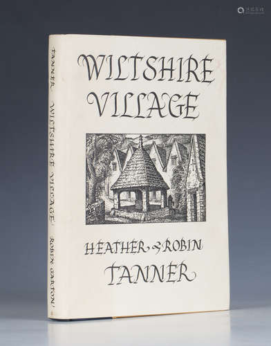 TANNER, Robin (illustrator) and Heather TANNER. Wiltshire Village. London: Robin Garton, 1978.