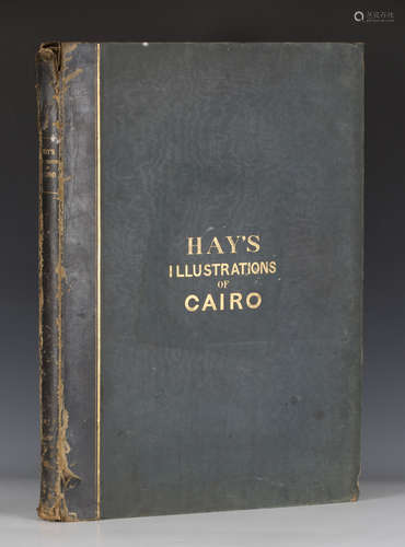 EGYPT. - Robert HAY. Illustrations of Cairo. London: Tilt and Bogue, 1840. Folio (543 x 369mm.)