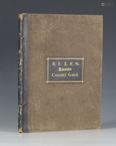 PRISONS. Rules for the Government of the County Gaol and Castle of Lincoln: made and Established