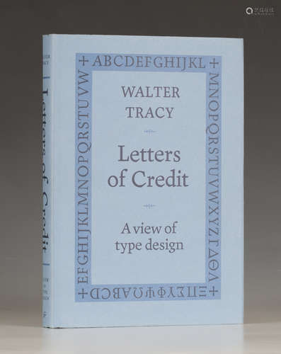 TYPOGRAPHY. - Walter TRACY. Letters of Credit, a View of Type Design. London: Gordon Fraser, 1986.