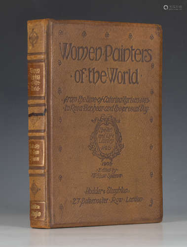 SPARROW, Walter Shaw (editor). Women Painters of the World. London: Hodder & Stoughton, 1905.