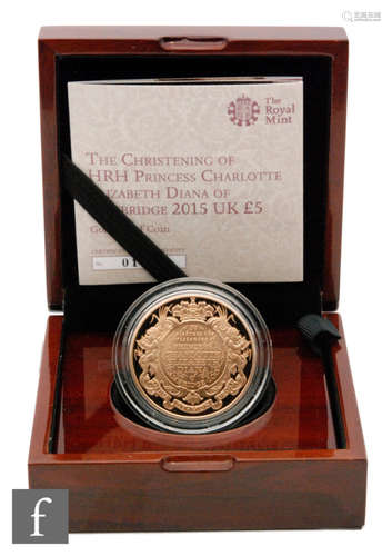 Elizabeth II - A 2015 gold proof five pound coin to commemorate the christening of Princess Charlotte with certificate, No 15, cased.