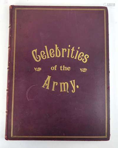 Celebrities of the Army : Folio hb in a fine maroon binding, gilt, aeg. ( George Newnes Ltd.