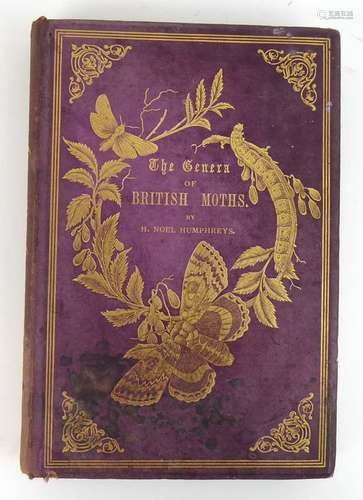 Noel Humphreys : The Genera of British Moths, C. 1860. Vols. I & II bound as one. ( Jerrard ).